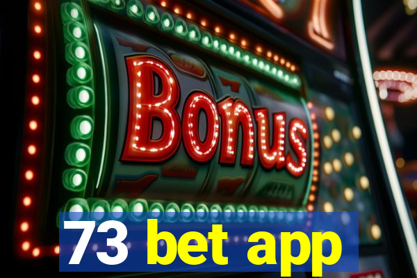 73 bet app